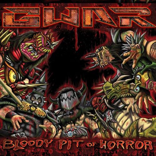 GWAR – Bloody Pit of Horror (Albumcover)