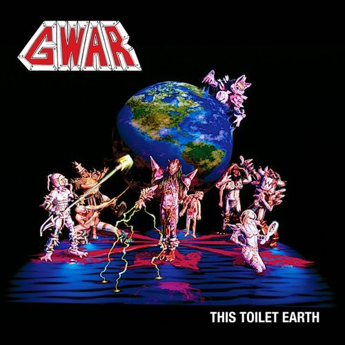 GWAR – This Toilet Earth (Albumcover)